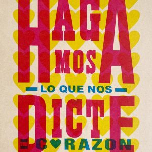 POSTAL HAGAMOS LO QUE NOS DICTE EL CORAZON